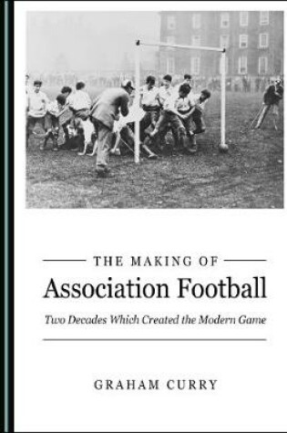 Cover of The Making of Association Football