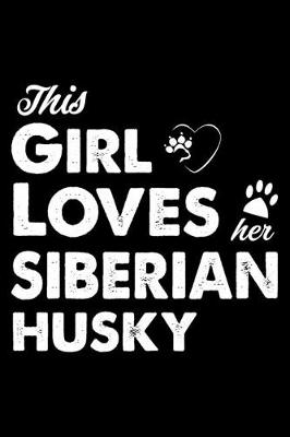 Book cover for This Girl Loves Her Siberian Husky