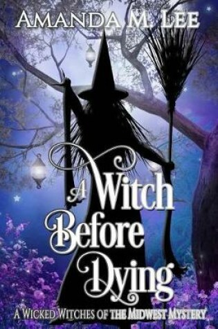 Cover of A Witch Before Dying