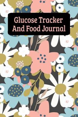 Book cover for Glucose Tracker And Food Journal