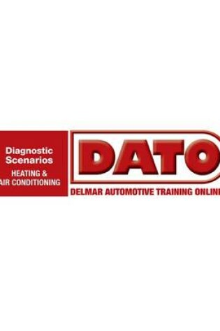 Cover of Dato: Diagnostic Scenarios for Heating/AC - Cengage Learning Hosted Printed Access Card