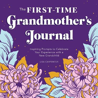 Book cover for The First-Time Grandmother's Journal