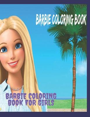 Book cover for Barbie Coloring Book For Girls