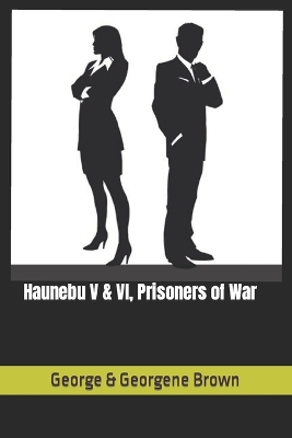 Book cover for Haunebu V & VI, Prisoners of War