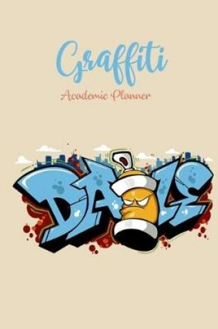 Cover of Graffiti Academic Planner Daze