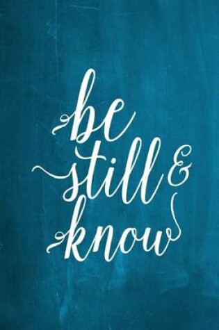 Cover of Chalkboard Journal - Be Still & Know (Aqua)
