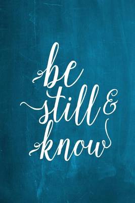 Cover of Chalkboard Journal - Be Still & Know (Aqua)