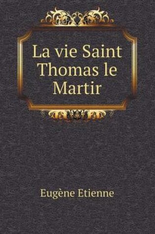 Cover of La vie Saint Thomas le Martir
