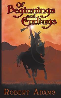 Book cover for Of Beginnings and Endings