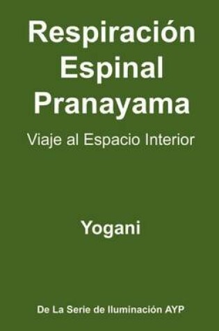 Cover of Respiracion Espinal Pranayama - Viaje al Espacio Interior