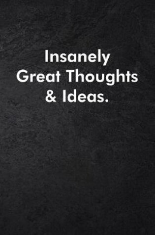 Cover of Insanely Great Thoughts & Ideas.