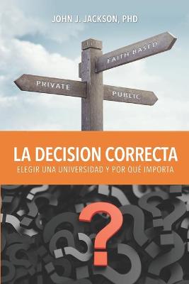 Book cover for La Decision Correcta