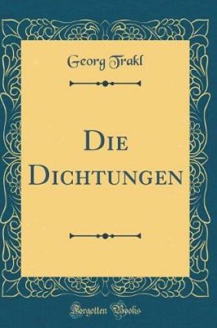 Cover of Die Dichtungen (Classic Reprint)