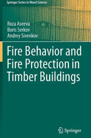 Cover of Fire Behavior and Fire Protection in Timber Buildings