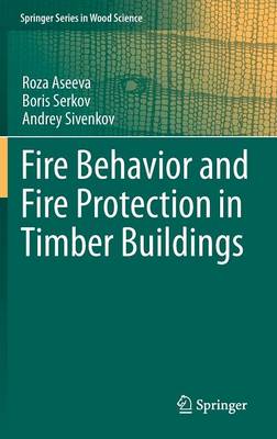 Cover of Fire Behavior and Fire Protection in Timber Buildings