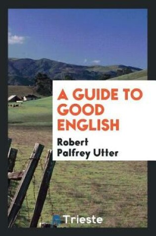 Cover of A Guide to Good English