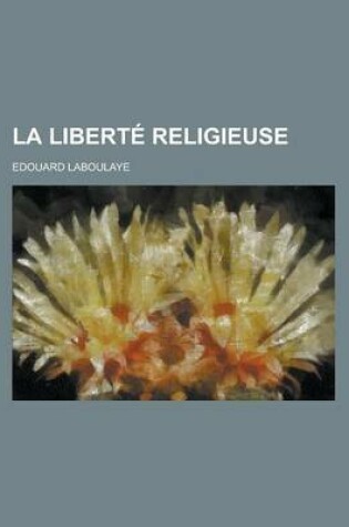 Cover of La Liberte Religieuse