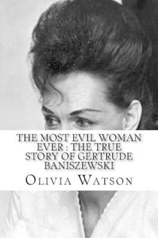 Cover of The Most Evil Woman Ever