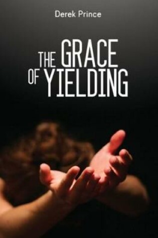 Cover of The Grace of Yielding