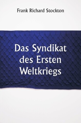 Cover of Das Syndikat des Ersten Weltkriegs