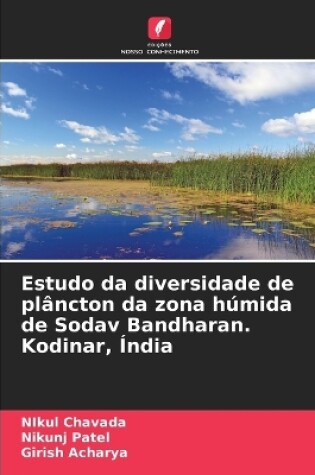 Cover of Estudo da diversidade de plâncton da zona húmida de Sodav Bandharan. Kodinar, Índia