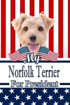 Book cover for My Norfolk Terrier for President