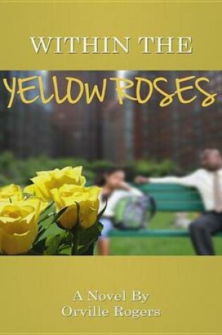 Cover of Within the Yellow Roses