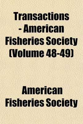 Book cover for Transactions - American Fisheries Society (Volume 48-49)