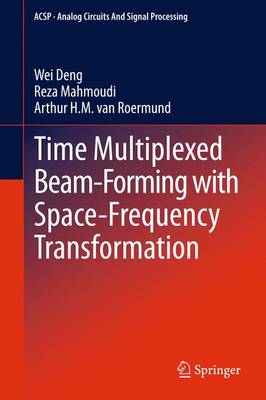 Book cover for Time Multiplexed Beam-Forming with Space-Frequency Transformation