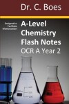 Book cover for A-Level Chemistry Flash Notes OCR A Year 2