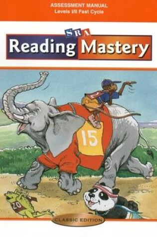 Cover of Reading Mastery Classic Fast Cycle, Assessment Manual