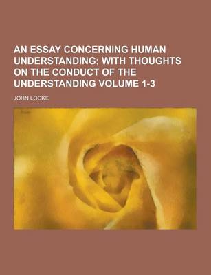 Book cover for An Essay Concerning Human Understanding Volume 1-3