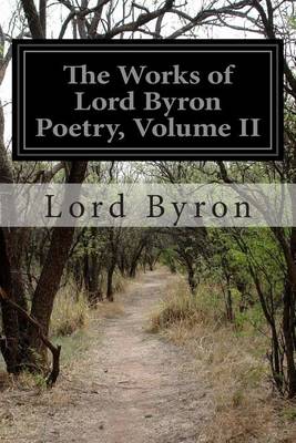 Book cover for The Works of Lord Byron Poetry, Volume II