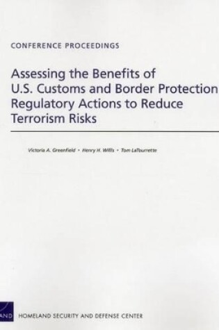 Cover of Assessing the Benefits of U.S. Customs and Border Protection Regulatory Actions to Reduce Terrorism Risks