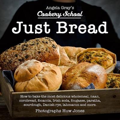 Book cover for Angela Gray's Cookery School: Just Bread