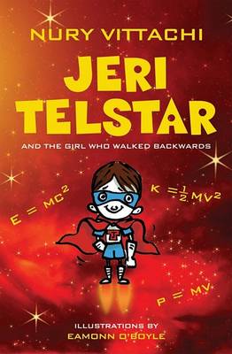 Book cover for Jeri Telstar and the Girl Who Walked Backwards