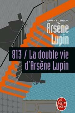 Cover of 813 La Double Vie D'Arsene Lupin