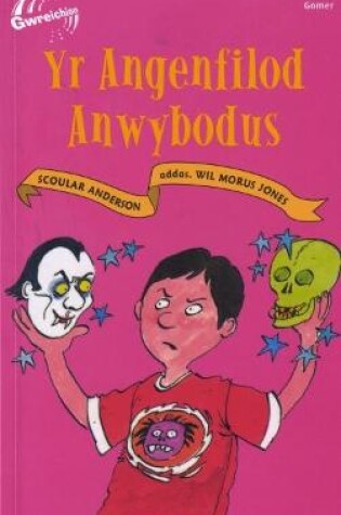Cover of Cyfres Gwreichion: Angenfilod Anwybodus, Yr