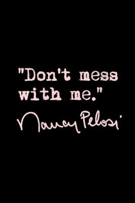 Book cover for Don't mess with Nancy Pelosi 2