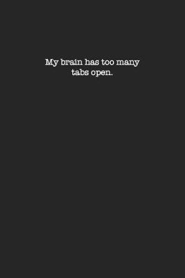 Cover of My Brain Has Too Many Tabs Open