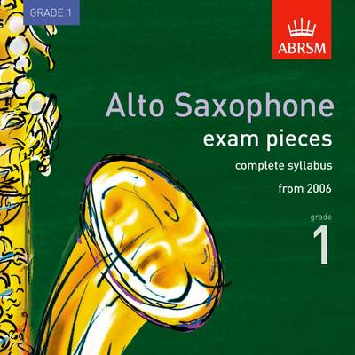 Book cover for Alto Saxophone Exam Recordings, from 2006, Grade 1, Complete