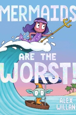 Cover of Mermaids Are the Worst!