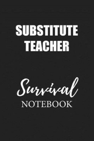 Cover of Substitute Teacher Survival Notebook