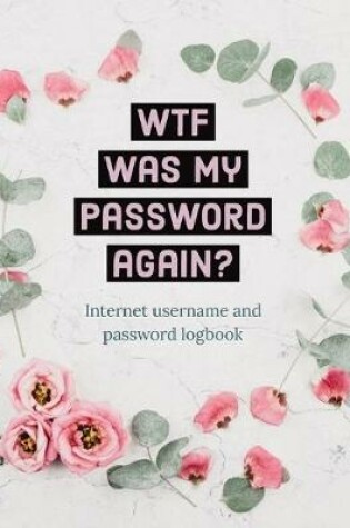 Cover of WTF Was My Password Again?