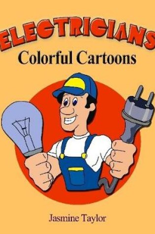 Cover of Electricians Colorful Cartoons