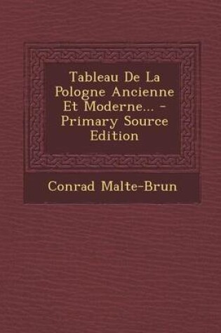 Cover of Tableau de la Pologne Ancienne Et Moderne...