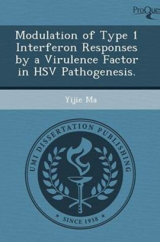 Cover of Modulation of Type 1 Interferon Responses by a Virulence Factor in Hsv Pathogenesis