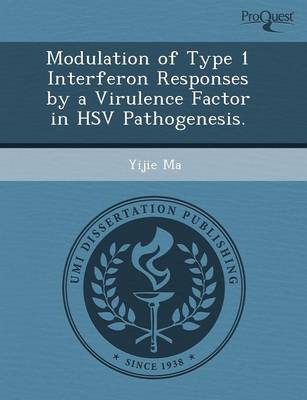 Cover of Modulation of Type 1 Interferon Responses by a Virulence Factor in Hsv Pathogenesis