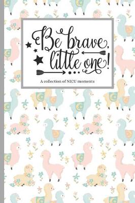 Cover of Be Brave Little One