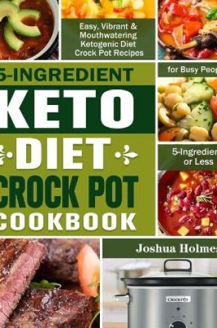 Cover of 5-Ingredient Keto Diet Crock Pot Cookbook